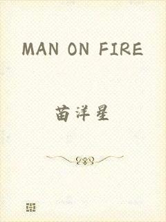 MAN ON FIRE